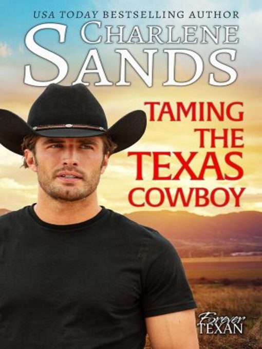 Title details for Taming the Texas Cowboy by Charlene Sands - Available